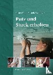 Diehl, Carmen, Marinowitz, Cornelia - Putz und Stuck erhalten