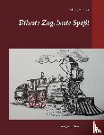 Andrea, Maria - Fahrste Zug, haste Spass!