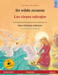 Renz, Ulrich - De wilde zwanen - Los cisnes salvajes (Nederlands - Spaans)