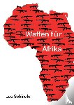 Schindler, Leo - Waffen fur Afrika