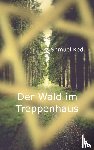 Kedi, Shmuel - Der Wald im Treppenhaus