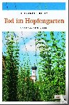 Bálly, Alexander - Tod im Hopfengarten