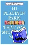 Grimaud, Renee - 111 Places in Paris That You Shouldn't Miss
