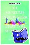 Lubovich, Wendy - 111 Museums in New York That You Must Not Miss - Travel Guide