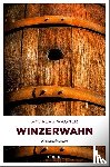 Wagner, Andreas - Winzerwahn