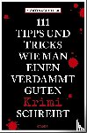Schüller, Martin - 111 Tipps und Tricks, wie man einen verdammt guten Krimi schreibt