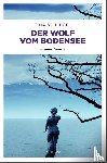 Schlegel, Tina - Der Wolf vom Bodensee