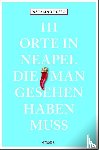 Russo, Natalino - 111 Orte in Neapel, die man gesehen haben muss