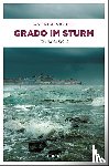 Nagele, Andrea - Grado im Sturm