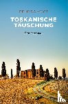 Vogt, Belinda - Toskanische Täuschung