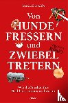 Droschke, Martin - Von Hundefressern und Zwiebeltretern