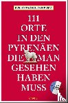 Pschak, Evelyn - 111 Orte in den französischen Pyrenäen, die man gesehen haben muss