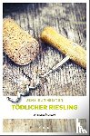 Burmeister, Jens - Tödlicher Riesling