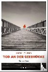 Kramer, Gerd - Tod an der Seebrücke