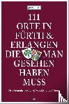 Seuss, Jo - 111 Orte in Fürth & Erlangen, die man gesehen haben muss
