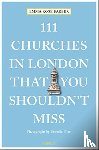 Barber, Emma Rose - 111 Churches in London That You Shouldn't Miss