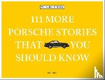 Muller, Wilfried - 111 More Porsche Stories That You Should Know