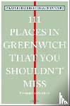 Dunford, Martin, Berchemin, Solange - 111 Places in Greenwich That You Shouldn't Miss