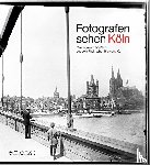  - Fotografen sehen Köln