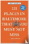 Robicelli, Allison - 111 Places in Baltimore That You Must Not Miss