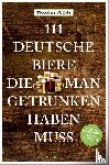 Fuchs, Thomas - 111 Deutsche Biere, die man getrunken haben muss