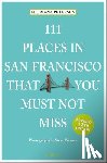 Peterson, Floriana - 111 Places in San Francisco That You Must Not Miss