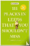 Revill, Kim - 111 Places in Leeds That You Shouldn't Miss