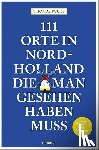 Fuchs, Thomas - 111 orte in Nordholland, die man gesehen haben muss