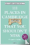 Horton, Ros, Simmons, Sally - 111 Places in Cambridge That You Shouldn't Miss