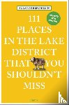 Berchemin, Solange - 111 Places in the Lake District That You Shouldn't Miss