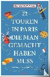 Lassus-Fuchs, Irène - 22 Touren in Paris, die man gemacht haben muss