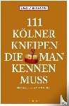 Imgrund, Bernd - 111 Kölner Kneipen, die man kennen muss