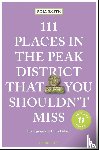 Smith, Roly - 111 Places in the Peak District That You Shouldn't Miss