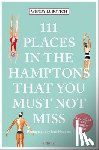 Lubovich, Wendy - 111 Places in the Hamptons That You Must Not Miss