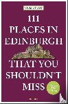 Tait, Gillian - 111 Places in Edinburgh That You Shouldn’t Miss