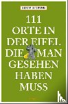 Imgrund, Bernd - 111 Orte in der Eifel, die man gesehen haben muss