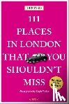 Sykes, John - 111 Places in London That You Shouldn't Miss