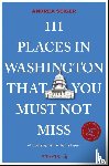 Seiger, Andrea - 111 Places in Washington, DC That You Must Not Miss