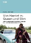 Ritzenhoff, Karen A. - Von Harriet zu Queen and Slim: