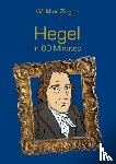 Ziegler, Walther - Hegel in 60 Minutes