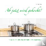 Lupini, Luise - Ab jetzt wird gekocht!