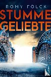Fölck, Romy - Stumme Geliebte