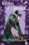 King, Tom, Lark, Michael, Janín, Mikel, Jones, Joëlle - Batman & Catwoman: Das Hochzeitsalbum