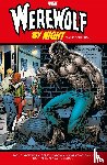 Conway, Gerry, Ploog, Mike, Thomas, Roy, Thomas, Jean - Werewolf by Night: Classic Collection