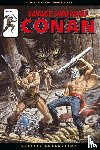 Fleisher, Michael, Neal, Jim, Wilshire, Mary, Mayrik, Val - Savage Sword of Conan: Classic Collection
