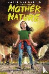Curtis, Jamie Lee, Stevens, Karl, Goldman, Russell - Mother Nature - Die Rache der Erdgeister!