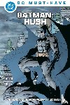 Loeb, Jeff, Lee, Jim - DC Must-Have: Batman: Hush