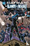Daniel, Tony S., Haun, Jeremy, Raimondi, Pablo, Mcgraw, Royal - Batman: Der Kampf um die Maske (Deluxe Edition)