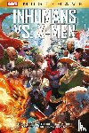 Soule, Charles, Garrón, Javier, Lemir, Jeff, Rocafort, Kenneth - Marvel Must-Have: Inhumans vs. X-Men