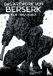 Miura, Kentaro - Das Artwork von Berserk